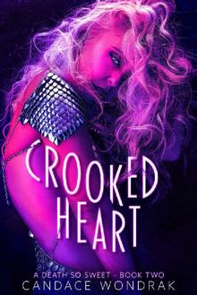 Crooked Heart (A Death So Sweet Book 2) Read online