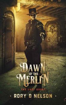 Dawn of the Merlin- The Final Quest Read online