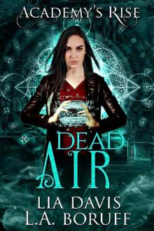 Dead Air: A Collective World Novel (Academy's Rise Trilogy Book 3) Read online