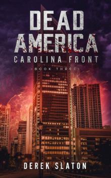 Dead America The First Week (Book 3): Carolina Front Read online