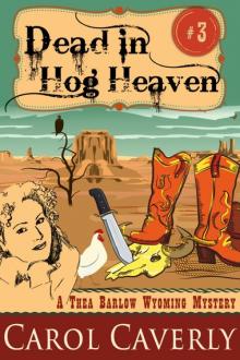 Dead in Hog Heaven (A Thea Barlow Mystery, Book Three) Read online