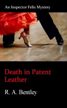 Death in Patent Leather (The Inspector Felix Mysteries Book 7) Read online