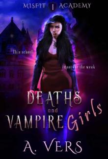 Deaths and Vampire Girls (Misfit Academy Book 1) Read online