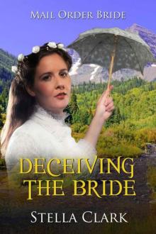 Deceiving The Bride (Mail-Order Bride Book 9) Read online