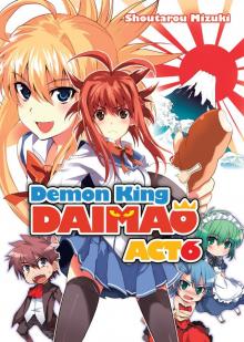 Demon King Daimaou: Volume 6 Read online