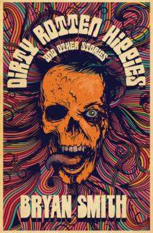 Dirty Rotten Hippies and Other Stories