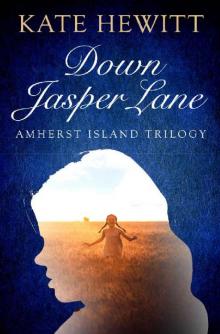 Down Jasper Lane (Amherst Island Trilogy Book 1) Read online