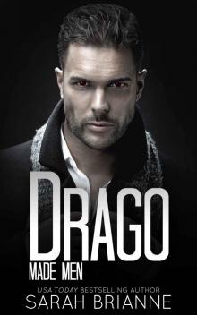 Drago: Made Men, #6 Read online