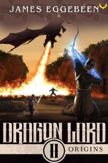 Dragon Lord: An Epic Fantasy Saga (Origins Book 2) Read online