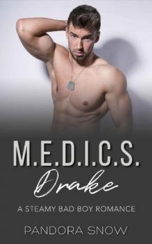 Drake: M.E.D.I.C.S.: An Instalove Steamy Military Medical Romance Read online