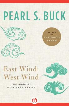 East Wind: West Wind: The Saga of a Chinese Family Read online