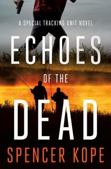 Echoes of the Dead--A Special Tracking Unit Novel Read online
