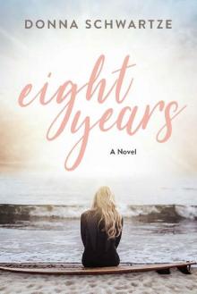 Eight Years: A Novel (Trident Trilogy: Book One) Read online