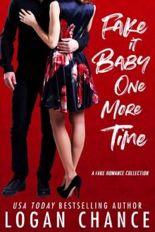 Fake It Baby One More Time: A Fake Romance Collection Read online