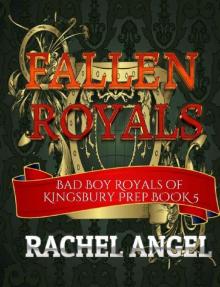 Fallen Royals: A High School Bully Romance (Bad Boy Royals of Kingsbury Prep Book 5) Read online