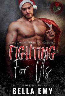 Fighting for Us (Love is Worth Fighting For Book 1) Read online