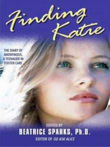 Finding Katie: The Diary of Anonymous, a Teenager in Foster Care Read online