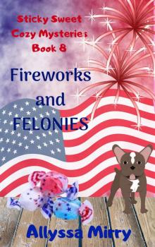 Fireworks and Felonies Read online