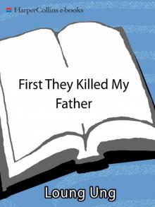 First They Killed My Father: A Daughter of Cambodia Remembers Read online