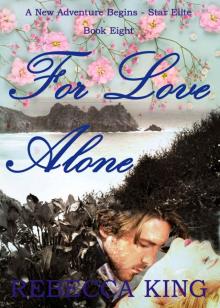 For Love Alone (A New Adventure Begins - Star Elite Book 8) Read online