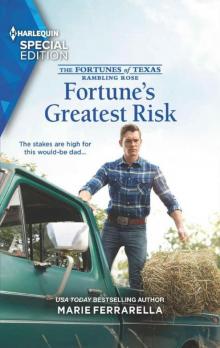 Fortune's Greatest Risk (The Fortunes 0f Texas: Rambling Rose Book 4) Read online