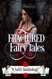 Fractured Fairy Tales: A SaSS Anthology Read online