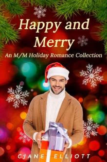 Happy and Merry: An M/M Holiday Romance Collection Read online