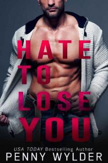 Hate to Lose You Read online