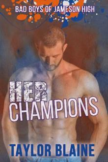 Her Champions: A high school bully romance (Bad Boys of Jameson High Book 3) Read online