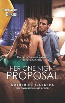 Her One Night Proposal (One Night Book 4) Read online