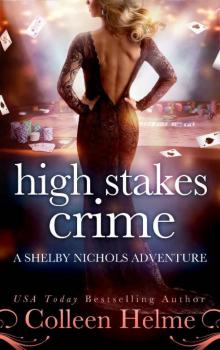 High Stakes Crime: A Paranormal Women's Fiction Novel (Shelby Nichols Adventure Book 15) Read online