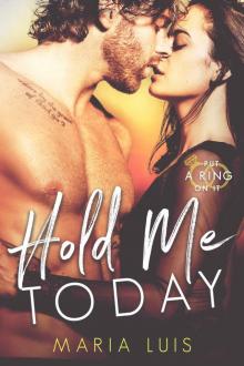 Hold Me Today: Put A Ring On It Read online