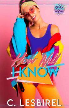 How Will I Know: The 80s Baby Series Read online