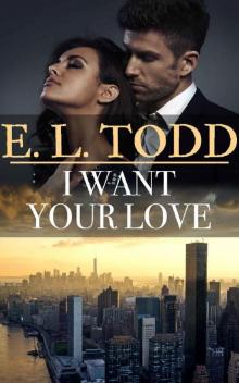 I Want Your Love Read online