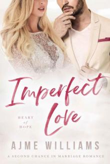Imperfect Love (Heart 0f Hope Book 4) Read online