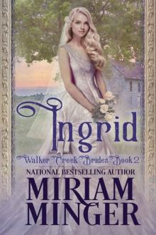 Ingrid (Walker Creek Brides Book 2) Read online