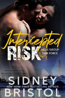 Intercepted Risk (Aegis Group Task Force Book 5) Read online