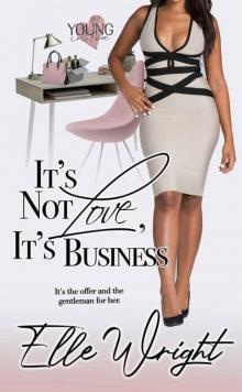 It's Not Love, It's Business (Young In Love Book 2) Read online