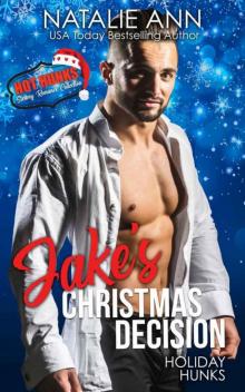 Jake's Christmas Decision (Holiday Hunks Book 1) Read online