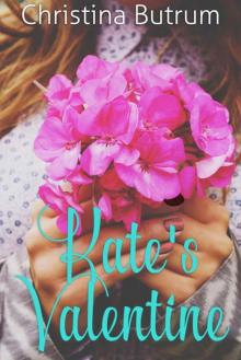 Kate's Valentine: Novelette (Thistle Do Flowers Book 0.5) Read online