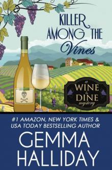 Killer Among the Vines (Wine & Dine Mysteries Book 7) Read online