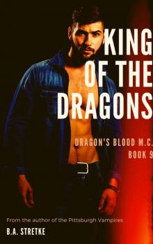 King of the Dragons: Dragon's Blood M.C. (Dragon's Blood M.C. Book 9) Read online