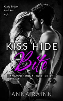 Kiss Hide Bite: A Vampire Romantic Thriller