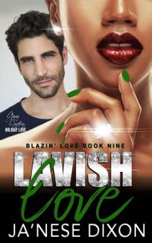 Lavish Love: A Second Chance Romance (Blazin' Love Book 9) Read online