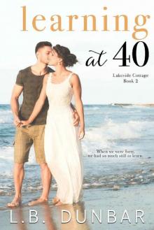 Learning at 40 (Lakeside Cottage Book 2) Read online