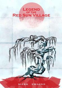 Legend of the Red Sun Village Read online