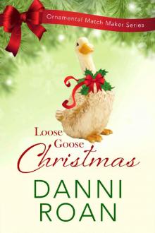 Loose Goose Christmas: Ornamental Match Maker Series Book 8 Read online