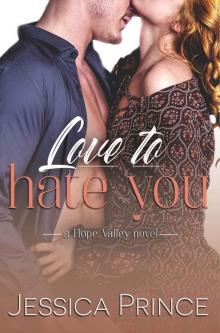 Love to Hate You: a Hope Valley novel Read online