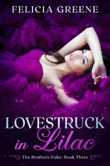 Lovestruck in Lilac: The Brothers Duke: Book Three Read online