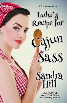Lulu’s Recipe for Cajun Sass Read online
